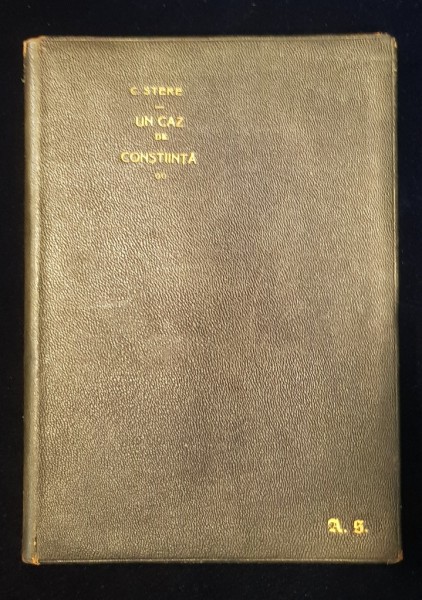UN CAZ DE CONSTIINTA de C. STERE - BUCURESTI, 1921 "DEDICATIE"