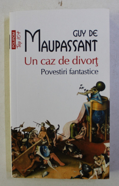 UN CAZ DE DIVORT - POVESTIRI FANTASTICE de GUY DE MAUPASSANT , 2013