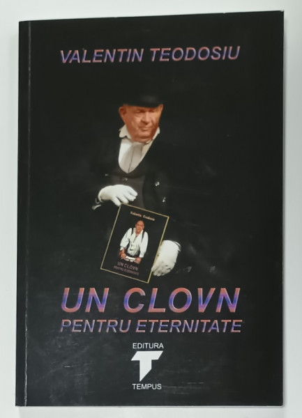 UN CLOVN PENTRU ETERNITATE de VALENTIN TEODOSIU , 2025