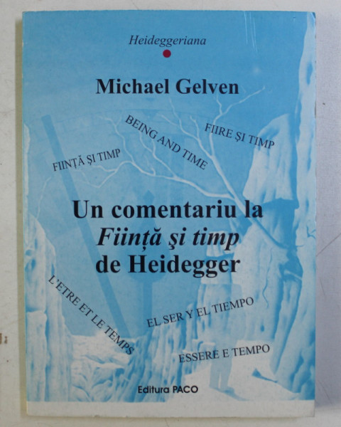 UN COMENTARIU LA FIINTA SI TIMP DE HEIDEGGER de MICHAEL GELVEN , 2004