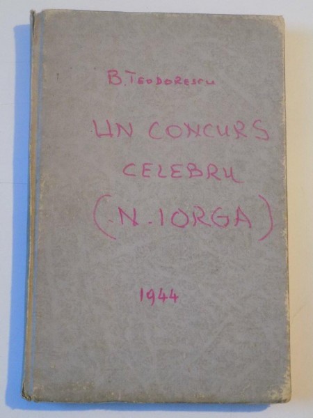 UN CONCURS UNIVERSITAR CELEBRU(NICOLAE IORGA) de BARBU THEODORESCU 1944