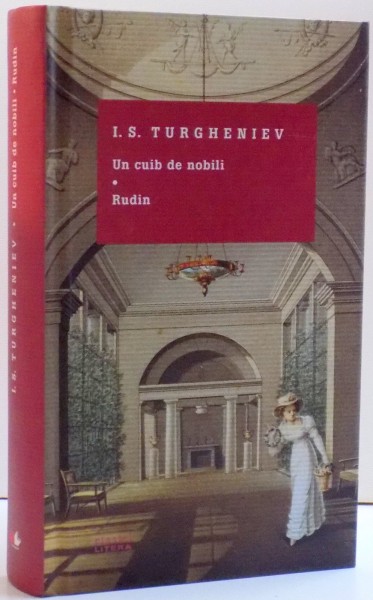 UN CUIB DE NOBILI , RUDIN , DE I. S. TURGHENIEV , 2016