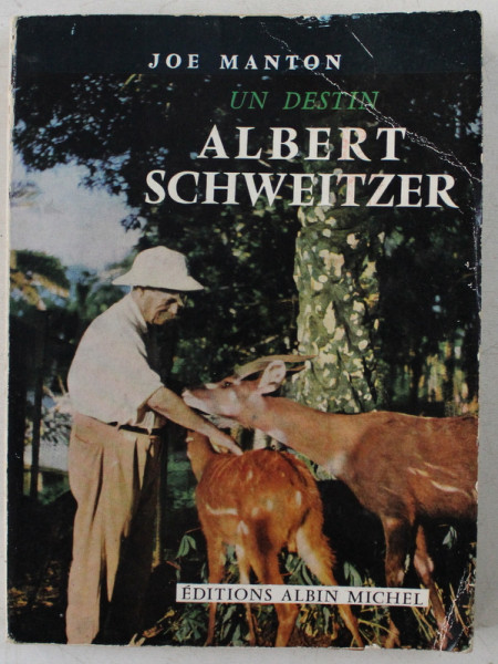 UN DESTIN ALBERT SCHWEITZER par JOE MANTON , 1956