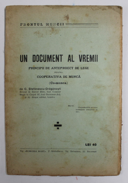 UN DOCUMENT AL VREMII - PRINCIPII DE ANTEPROIECT DE LEGE PENTRU COOPERATIVA DE MUNCA ( CO - MUNCA ) de C. STEFANESCU - DRAGANESTI , 1934 , PREZINTA PETE SI URME DE UZURA