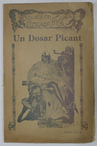 UN DOSAR PICANT , SERIA ' BIBLIOTECA FEMEILOR FRUMOASE ' NR. 13 , 1920