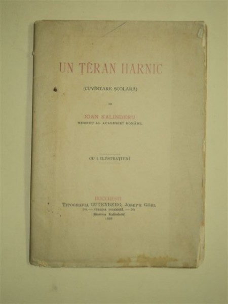 UN ŢERAN HARNIC - CUVANTARE SCOLARA, de IOAN KALINDERU, BUCURESTI, 1898