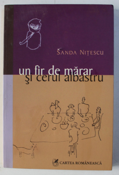 UN FIR DE MARAR SI CERUL ALBASTRU de SANDA NITESCU , 2008