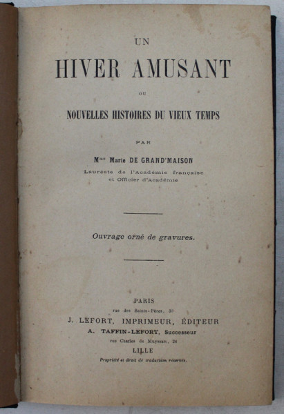 UN HIVER AMUSANT OU NOUVELLES HISTOIRES DU VIEUX TEMPS par MARIE DE GRANDMAISON , EDITIE DE SFARSIT DE SECOL XX