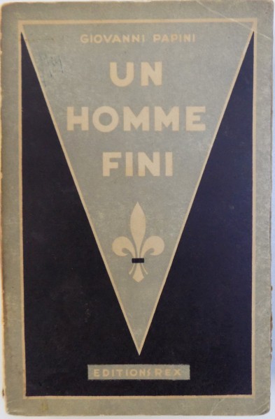 UN HOMME FINI par GIOVANNI PAPINI , 1938