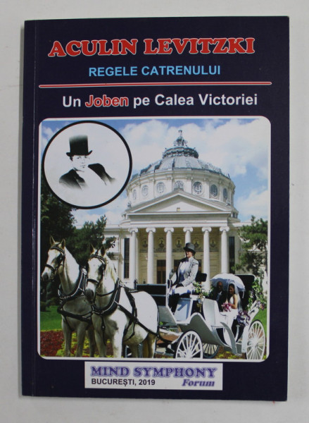 UN JOBEN PE CALEA VICTORIEI de ACULIN LEVITZKI , 2019 * DEDICATIE