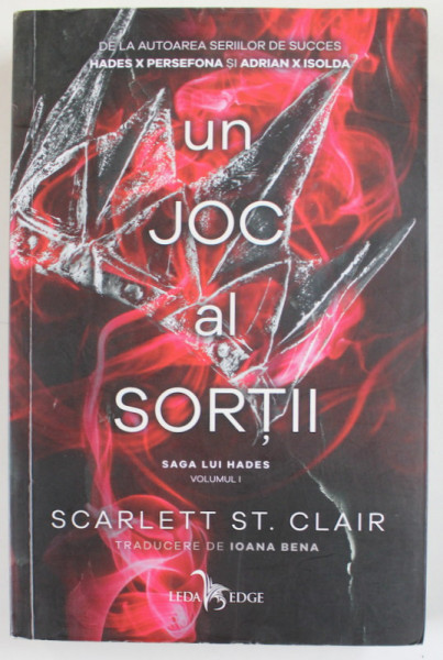 UN JOC AL SORTII de SCARLETT ST. CLAIR , SAGA LUI HADES , VOLUMUL I , 2022