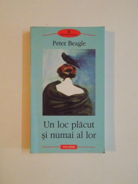 UN LOC PLACUT SI NUMAI AL LOR de PETER BEAGLE 2004