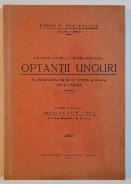 UN MARE CONFLICT INTERNATIONAL : OPTANTII UNGURI AL TRANSILVANIEI SI REFORMA AGRARA DIN ROMANIA , 1931