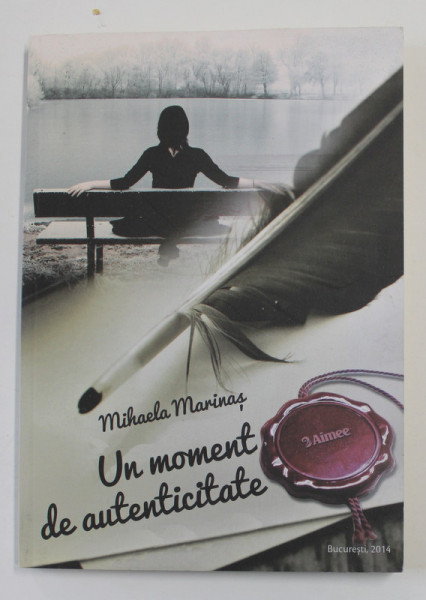 UN MOMENT DE AUTENTICITATE  de MIHAELA MARINAS, 2014