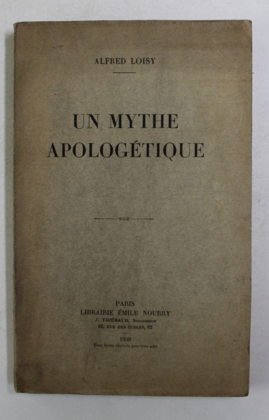 UN MYTHE APOLOGETIQUE par ALFRED LOISY , 1939