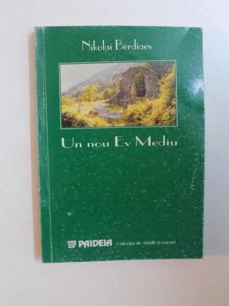 UN NOU EV MEDIU de NIKOLAI BERDIAEV , 2001