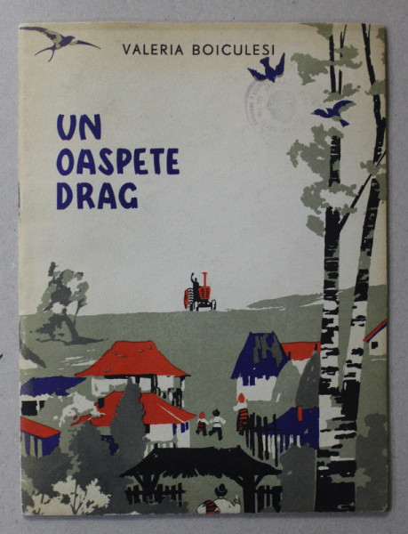 UN OASPETE DRAG de VALERIA BOICULESI , ilustratii de DUMITRU IONESCU , 1960
