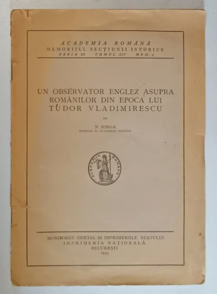 UN OBSERVATOR ENGLEZ ASUPRA ROMANILOR DIN EPOCA LUI TUDOR VLADIMIRESCU de NICOLAE IORGA , SERIA III , TOMUL XIV , MEM.4 , 1933 *PREZINTA URME DE UZURA