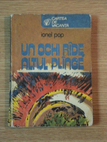 UN OCHI RADE ALTUL PLANGE de IONEL POP , 1981