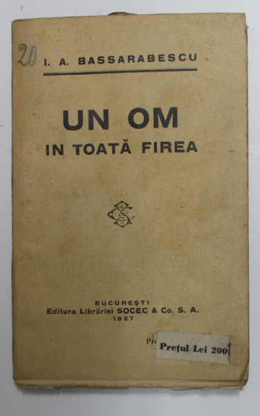 UN OM IN TOATA FIREA de I. A. BASSARABESCU , 1927, EDITIA I *