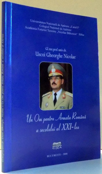 UN OM PENTRU ARMATA ROMANA A SECOLULUI AL XXI-LEA , 2008