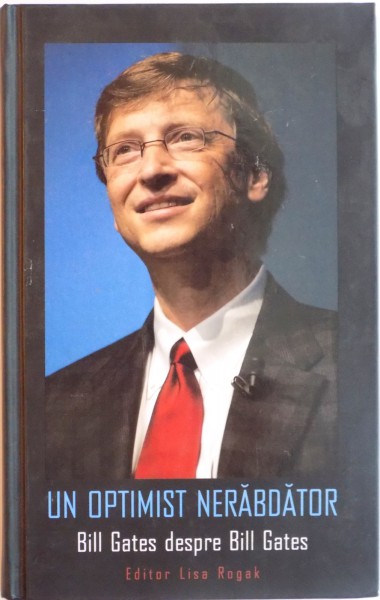 UN OPTIMIST NERABDATOR. BILL GATES DESPRE BILL GATES  2012