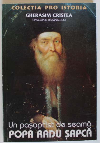 UN PASOPTIST DE SEAMA , POPA RADU SAPCA , EDITIA A II - A de GHERASIM CRISTEA , 1998
