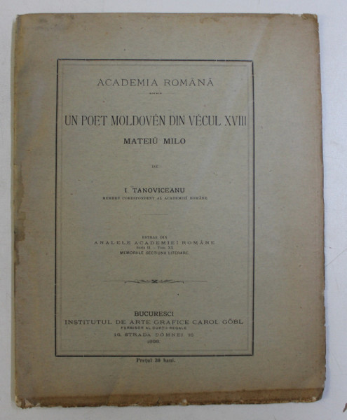 UN POET MOLDOVEAN DIN VECUL XVIII , MATEIU MILO de I. TANOVICEANU , 1898