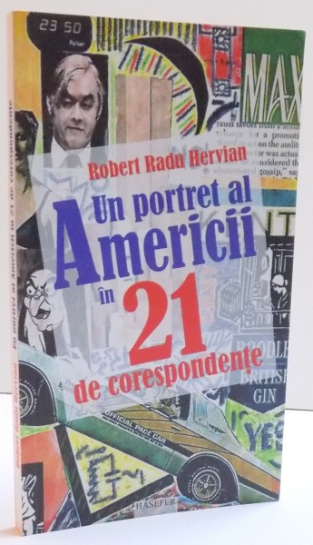 UN PORTRET AL AMERICII IN 21 DE CORESPONDENTE de ROBERT RADU HERVIAN , 2011