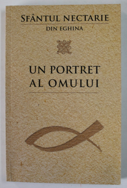 UN PORTRET AL OMULUI de SFANTUL NECTARIE DIN EGHINA , 2015