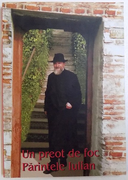 UN PREOT DE FOC  - PARINTELE IULIAN de COSTION NICOLESCU , 2000