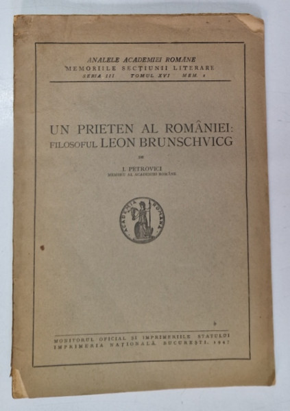 UN PRIETEN AL ROMANIEI - FILOSOFUL LEON BRUNSCHVICG de I. PETROVICI , 1947