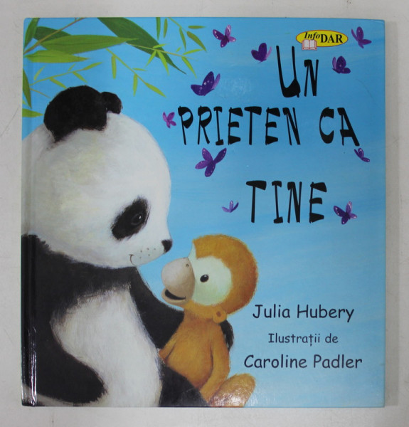 UN PRIETEN CA TINE de JULIA HUBERY si CAROLINE PADLER , 2009