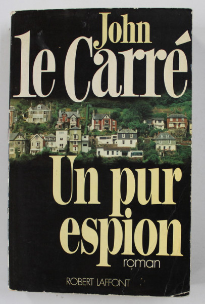 UN PUR ESPION par JOHN LE CARRE , 1986