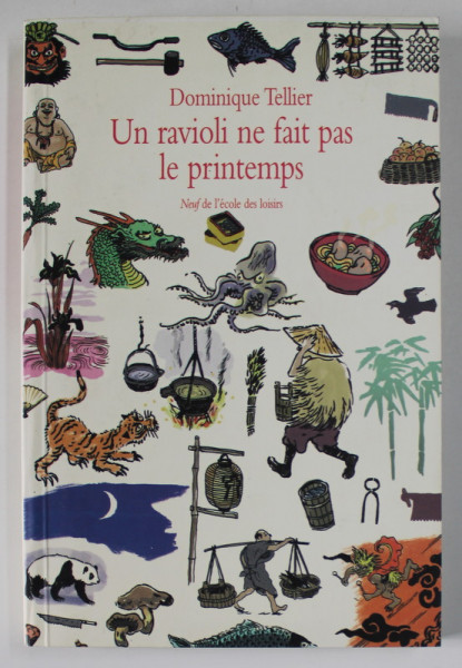 UN RAVIOLI NE FAIT PAS LE PRINTEMPS par DOMINIQUE TELLIER , 2009