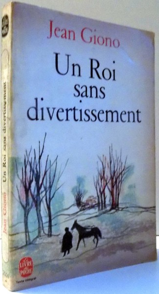 UN ROI SANS DIVERTISSEMENT par JEAN GIONO , 1966