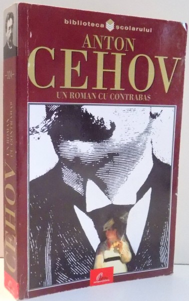 UN ROMAN CU CONTRABAS de ANTON CEHOV , 2002