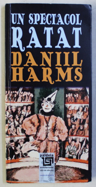 UN SPECTACOL RATAT de DANIIL HARMS , 2015