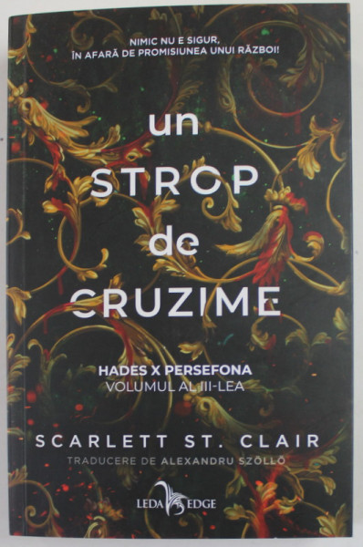 UN STROP DE CRUZIME , HADES X PERSEFONA , VOLUMUL AL III - LEA de SCARLETT  ST. CLAIR , 2022 *MICI DEFECTE