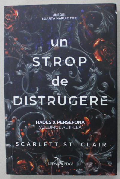 UN STROP DE DISTRUGERE , HADES X PERSEFONA , VOLUMUL AL II - LEA de SCARLETT ST. CLAIR , 2022