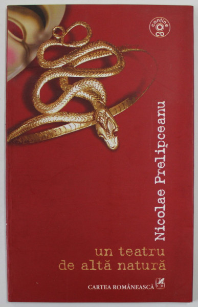 UN TEATRU DE ALTA NATURA , poezii de NICOLAE PRELIPCEANU , 2006 , LIPSA CD *