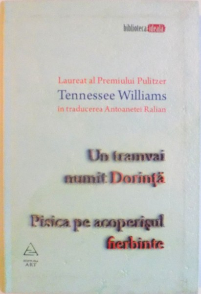 UN TRAMVAI NUMIT DORINTA, PISICA PE ACOPERISUL FIERBINTE de TENNESSEE WILLIAMS, 2010