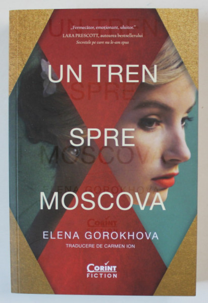 UN TREN SPRE MOSCOVA , DRAMA IN PATRU ACTE , roman de ELENA GOROKHOVA , 2024