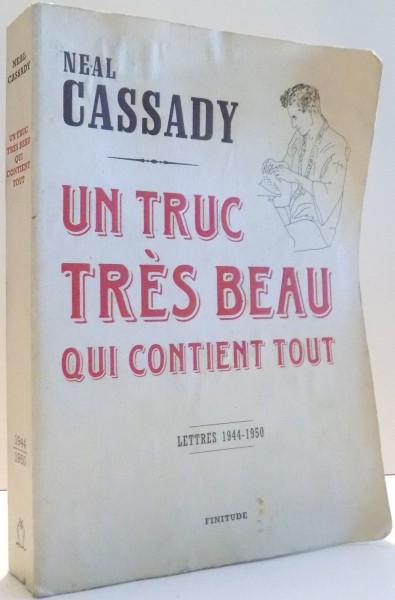 UN TRUC TRES BEAU QUI CONTIENT TOUT par NEAL CASSADY , 2000