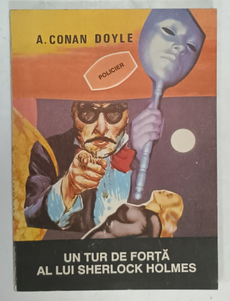 UN TUR DE FORTA AL LUI SHERLOCK HOLMES de A. CONAN DOYLE , 1993