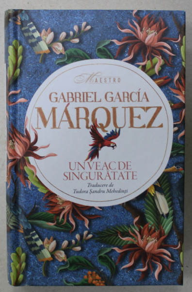 UN VEAC DE SINGURATATE de GABIEL GARCIA MARQUEZ , 2023
