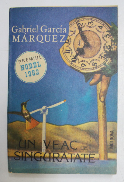 UN VEAC DE SINGURATATE ED. a III a de GABRIEL GARCIA MARQUEZ , Bucuresti 1992