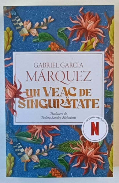 UN VEAC DE SINGURATATE , roman de GABRIEL GARCIA MARQUEZ , 2024 *EDITIE BROSATA