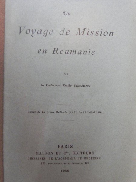 UN VOYAGE DE MISSION  EN ROUMANIE  - EMILE SERGENT - PARIS 1926