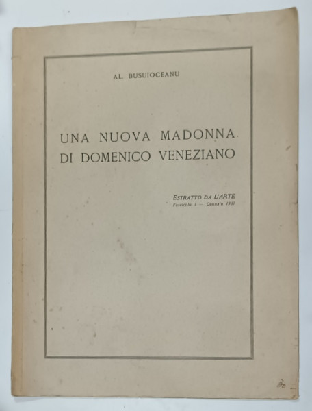 UNA NUOVA MADONNA DI DOMENICO VENEZIANO di AL. BUSUIOCEANU , 1937, TEXT IN LIMBA  ITALIANA